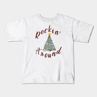 Rockin around the Christmas tree. Kids T-Shirt